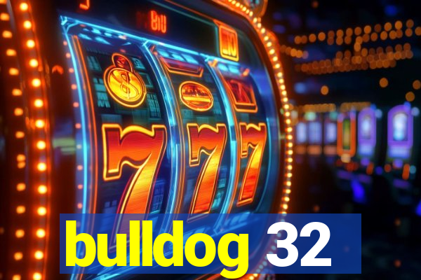 bulldog 32